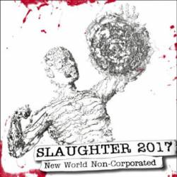 Slaughter 2017 : New World Non-Corporated